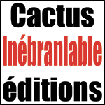 Cactus innébranlable éditions